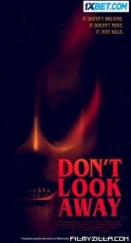 Dont Look Away 2023 Hollywood Hindi Dubbed Movie Free Download Filmyzilla
